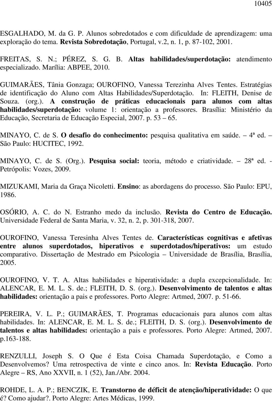 Estratégias de identificação do Aluno com Altas Habilidades/Superdotação. In: FLEITH, Denise de Souza. (org.).