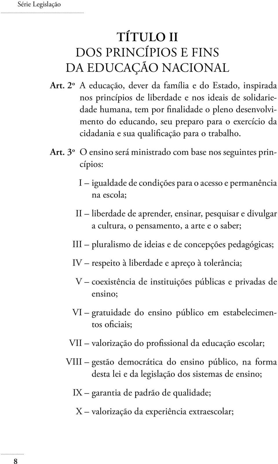 exercício da cidadania e sua qualificação para o trabalho. Art.