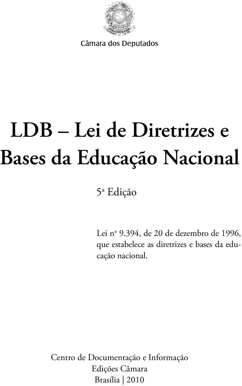 394, de 20 de dezembro de 1996, que estabelece as diretrizes