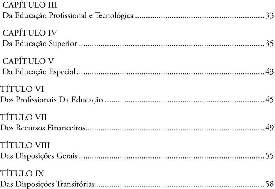 ..43 TÍTULO VI Dos Profissionais Da Educação.