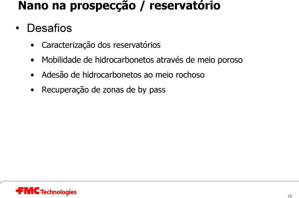 hidrocarbonetos através de meio poroso Adesão de