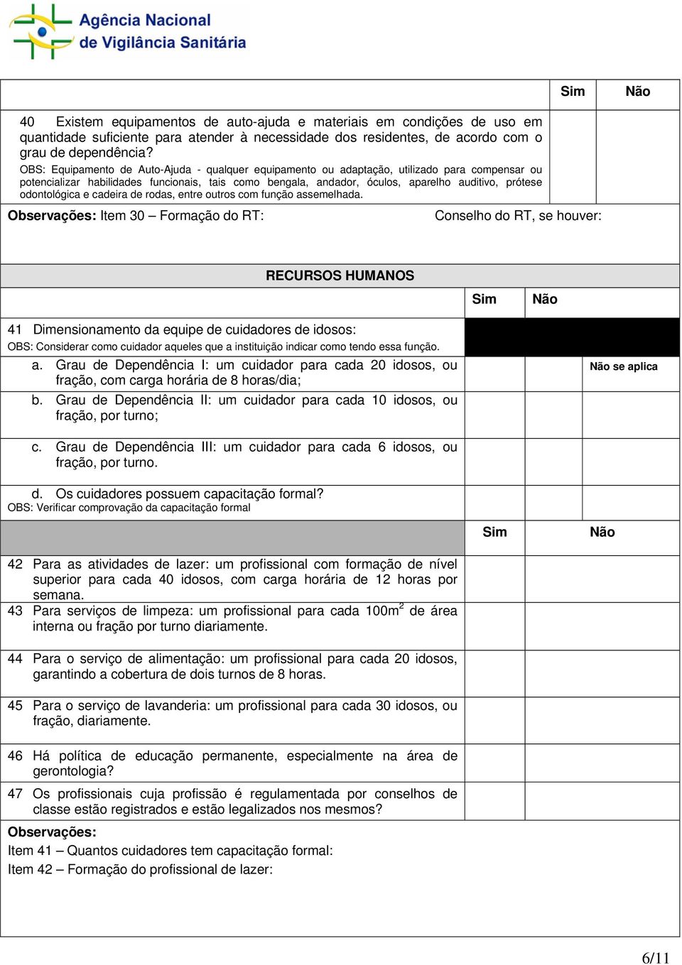 odontológica e cadeira de rodas, entre outros com função assemelhada.