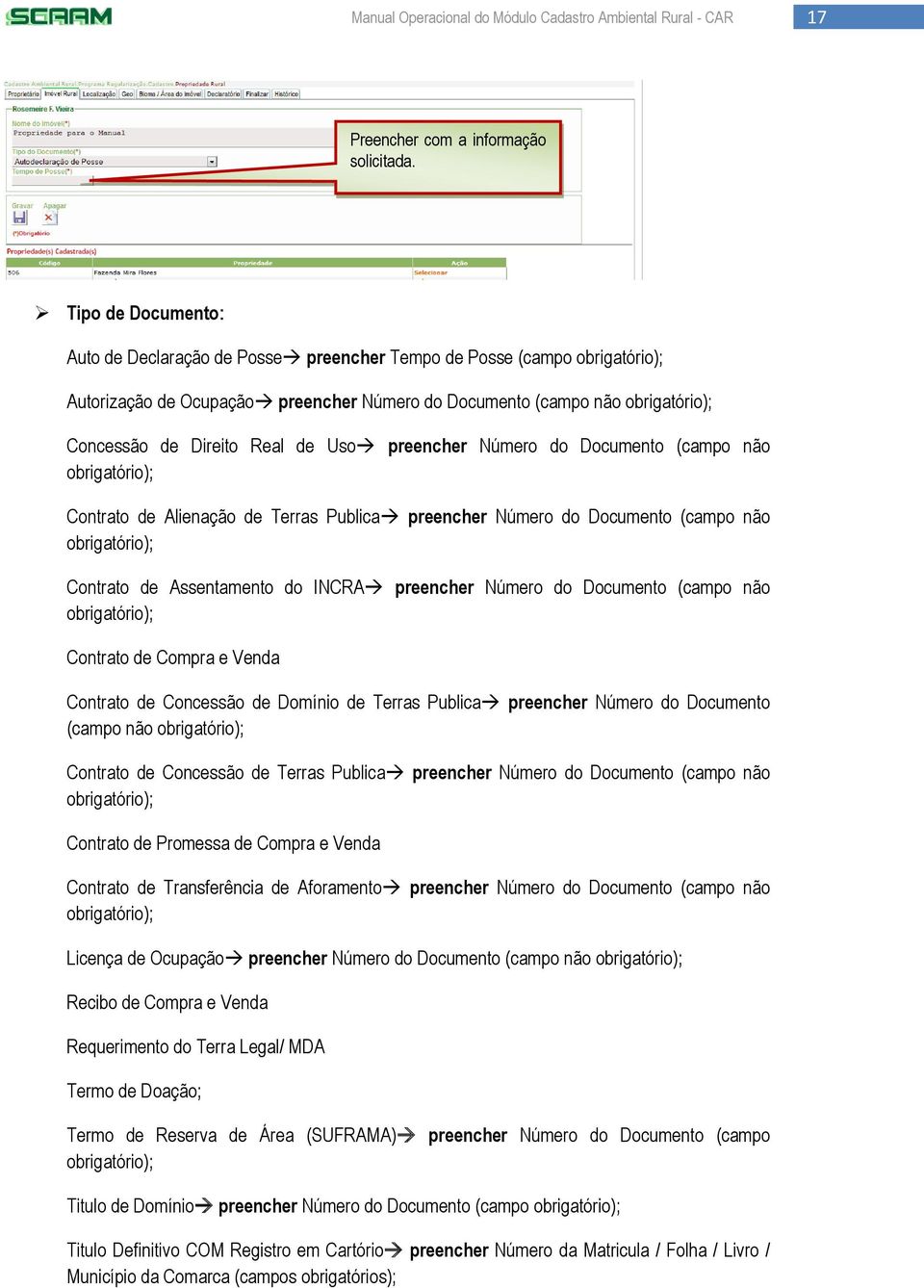 de Uso preencher Número do Documento (campo não obrigatório); Contrato de Alienação de Terras Publica preencher Número do Documento (campo não obrigatório); Contrato de Assentamento do INCRA