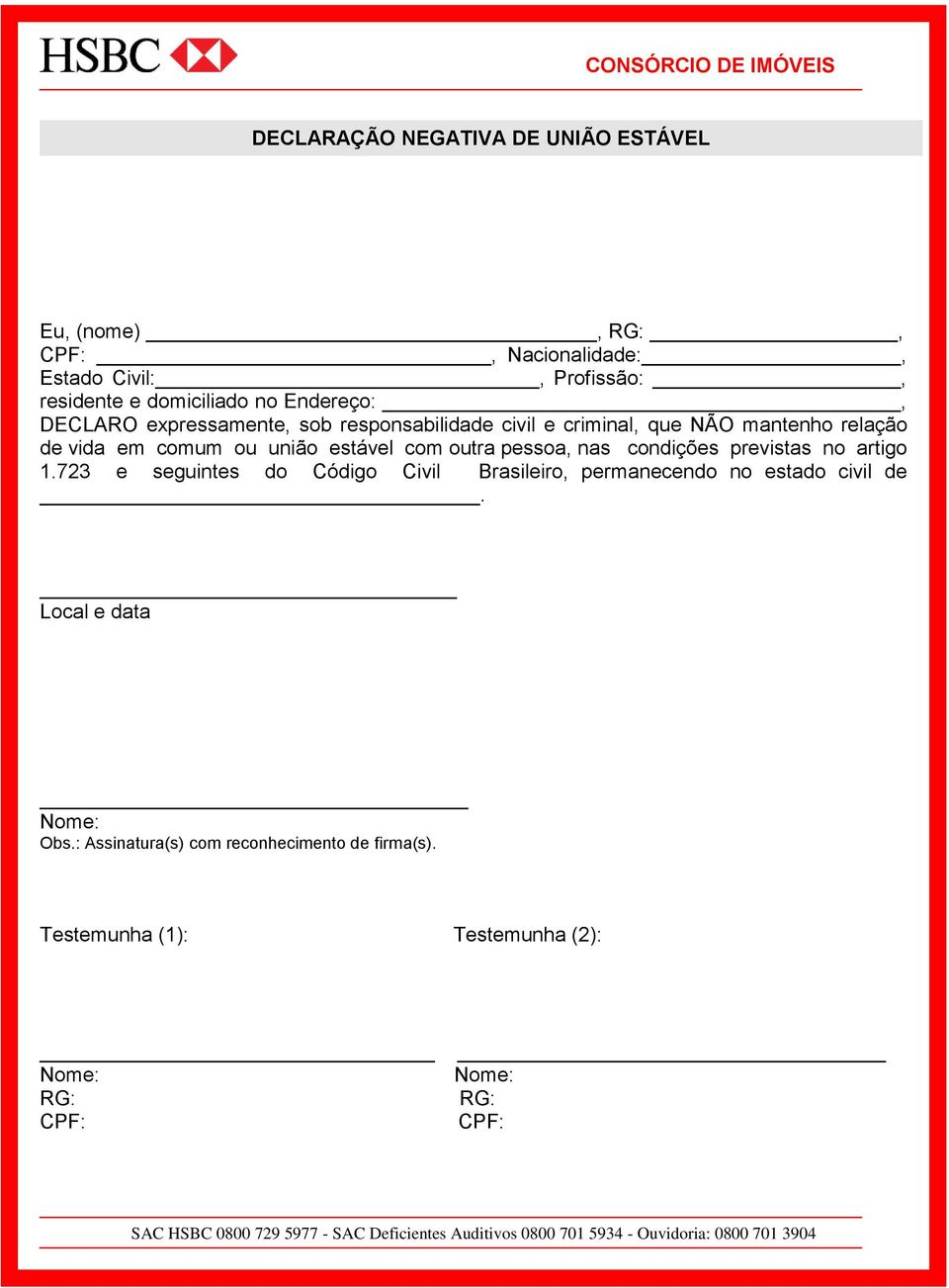 relação de vida em comum ou união estável com outra pessoa, nas condições previstas no artigo 1.