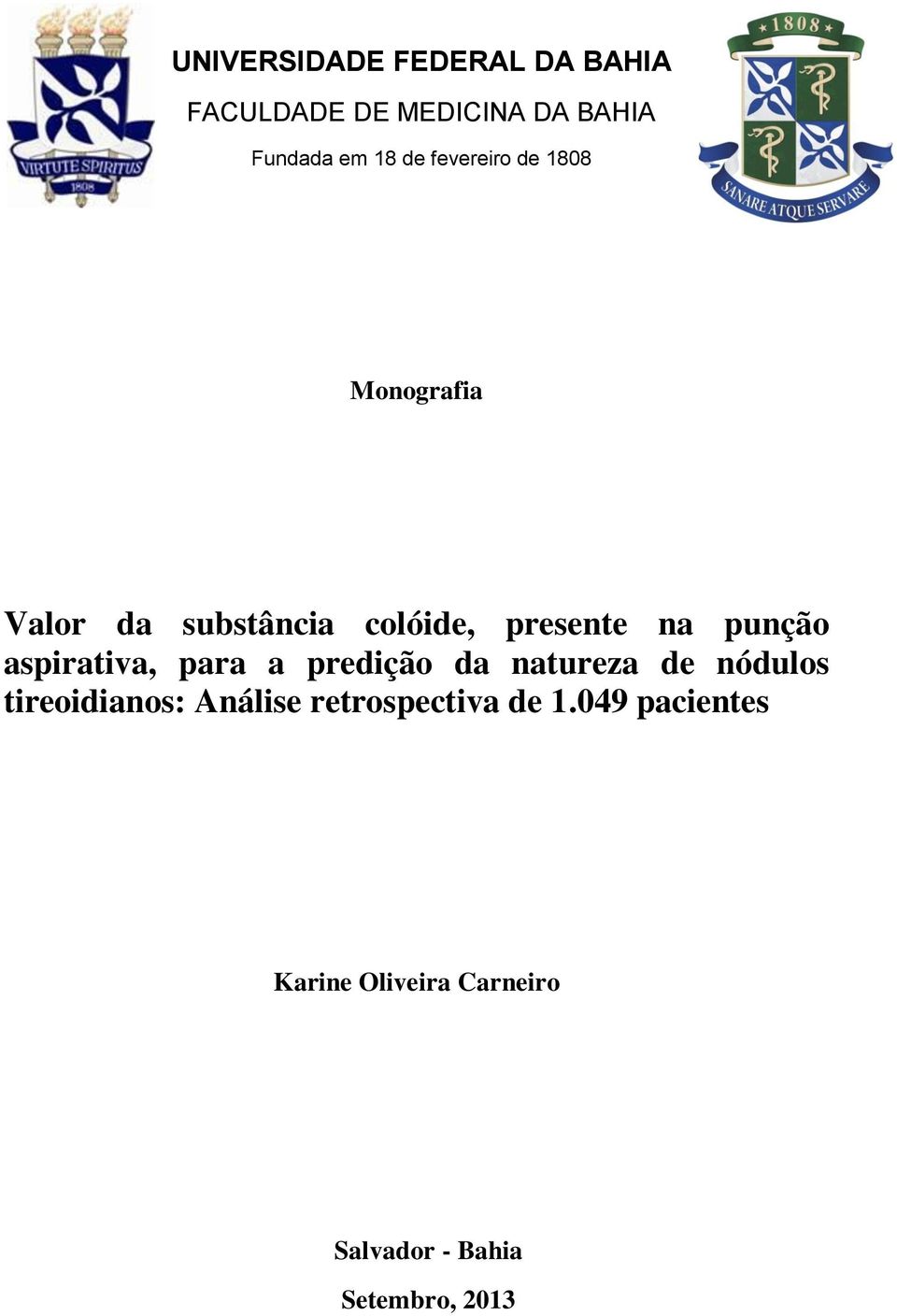 aspirativa, para a predição da natureza de nódulos tireoidianos: Análise