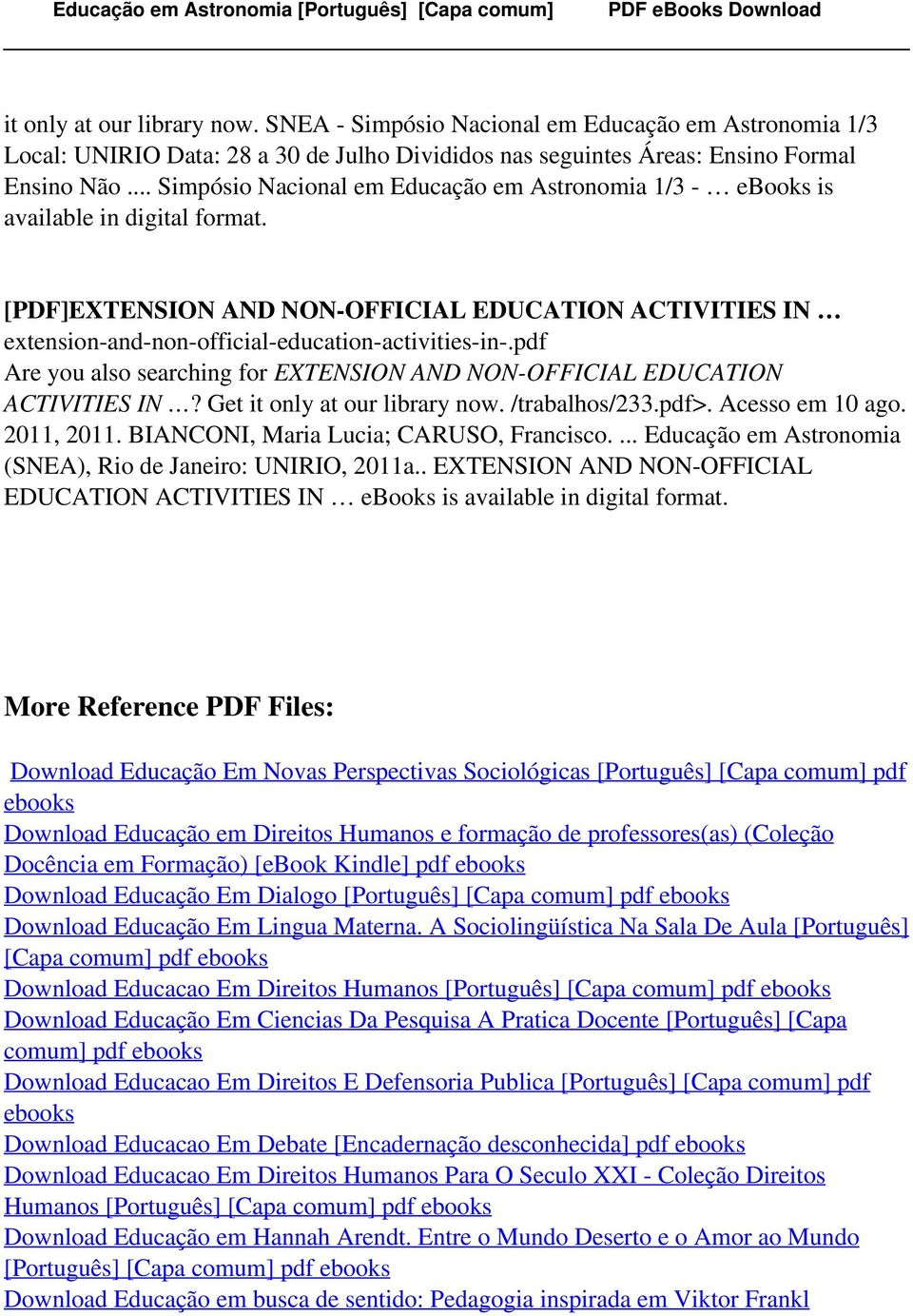 pdf Are you also searching for EXTENSION AND NON-OFFICIAL EDUCATION ACTIVITIES IN? Get it only at our library now. /trabalhos/233.pdf>. Acesso em 10 ago. 2011, 2011.