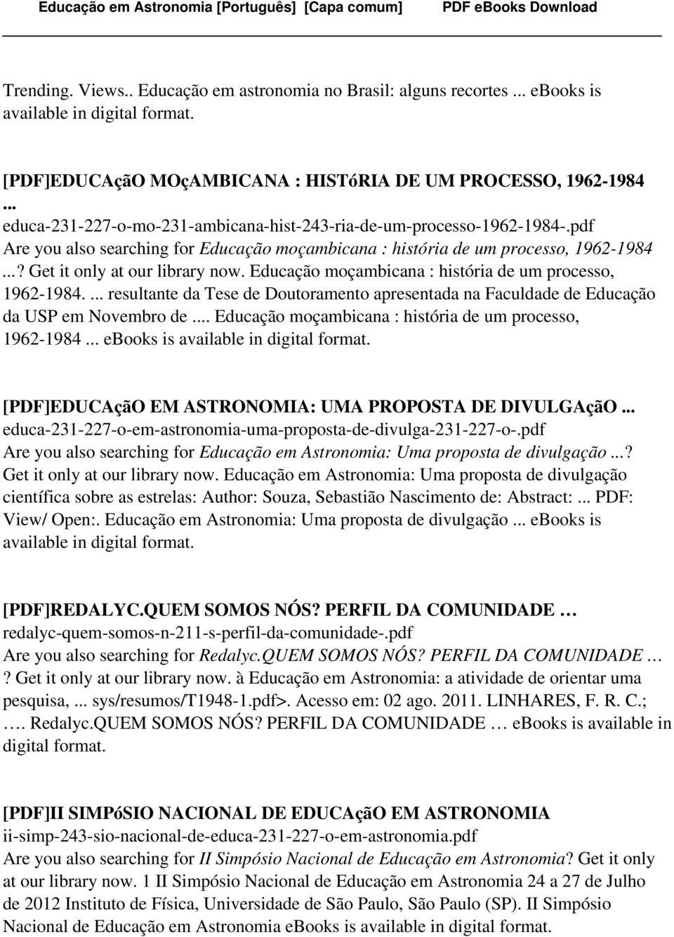 Educação moçambicana : história de um processo, 1962-1984.... resultante da Tese de Doutoramento apresentada na Faculdade de Educação da USP em Novembro de.