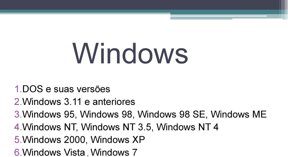 Windows 95, Windows 98, Windows 98 SE, Windows ME 4.