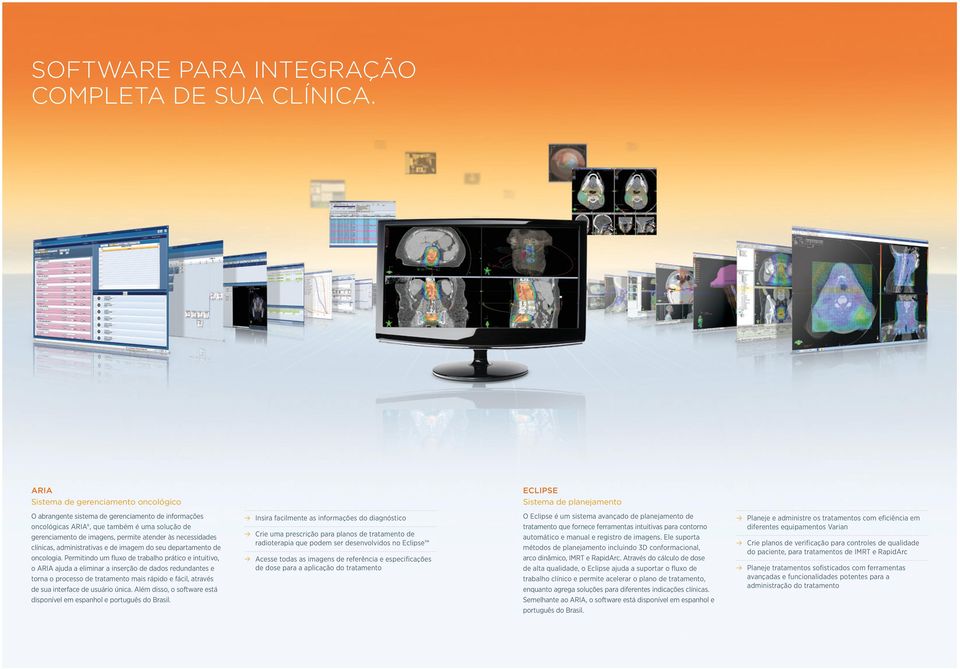 permite atender às necessidades clínicas, administrativas e de imagem do seu departamento de oncologia.