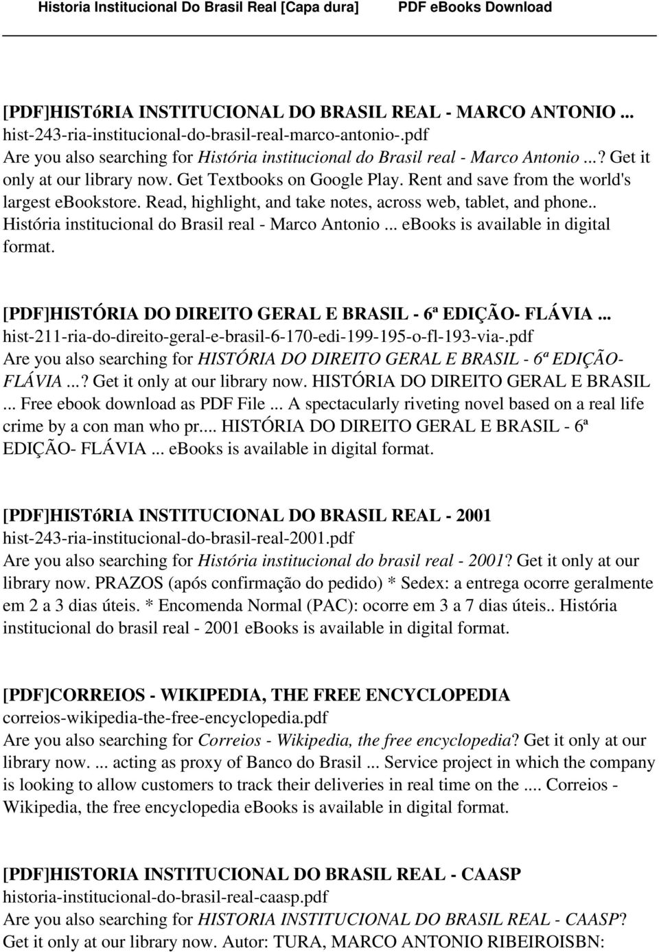 Rent and save from the world's largest ebookstore. Read, highlight, and take notes, across web, tablet, and phone.. História institucional do Brasil real - Marco Antonio.