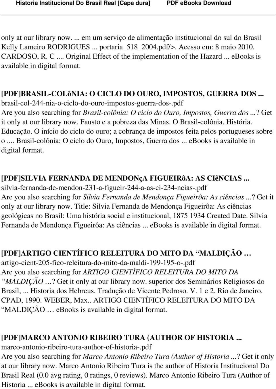 pdf Are you also searching for Brasil-colônia: O ciclo do Ouro, Impostos, Guerra dos...? Get it only at our library now. Fausto e a pobreza das Minas. O Brasil-colônia. História. Educação.