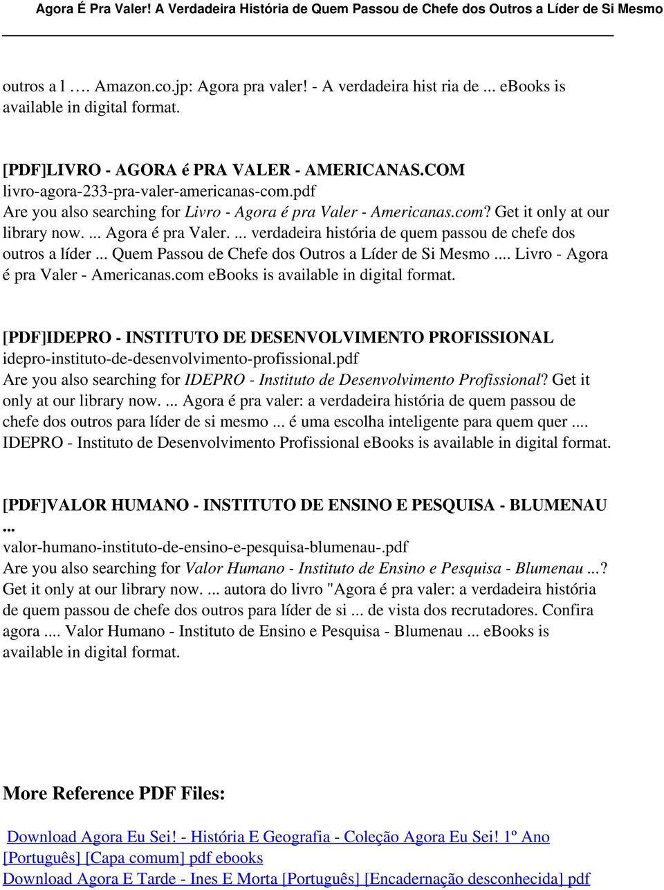 Livro - Agora é pra Valer - Americanas.com ebooks is available in digital [PDF]IDEPRO - INSTITUTO DE DESENVOLVIMENTO PROFISSIONAL idepro-instituto-de-desenvolvimento-profissional.