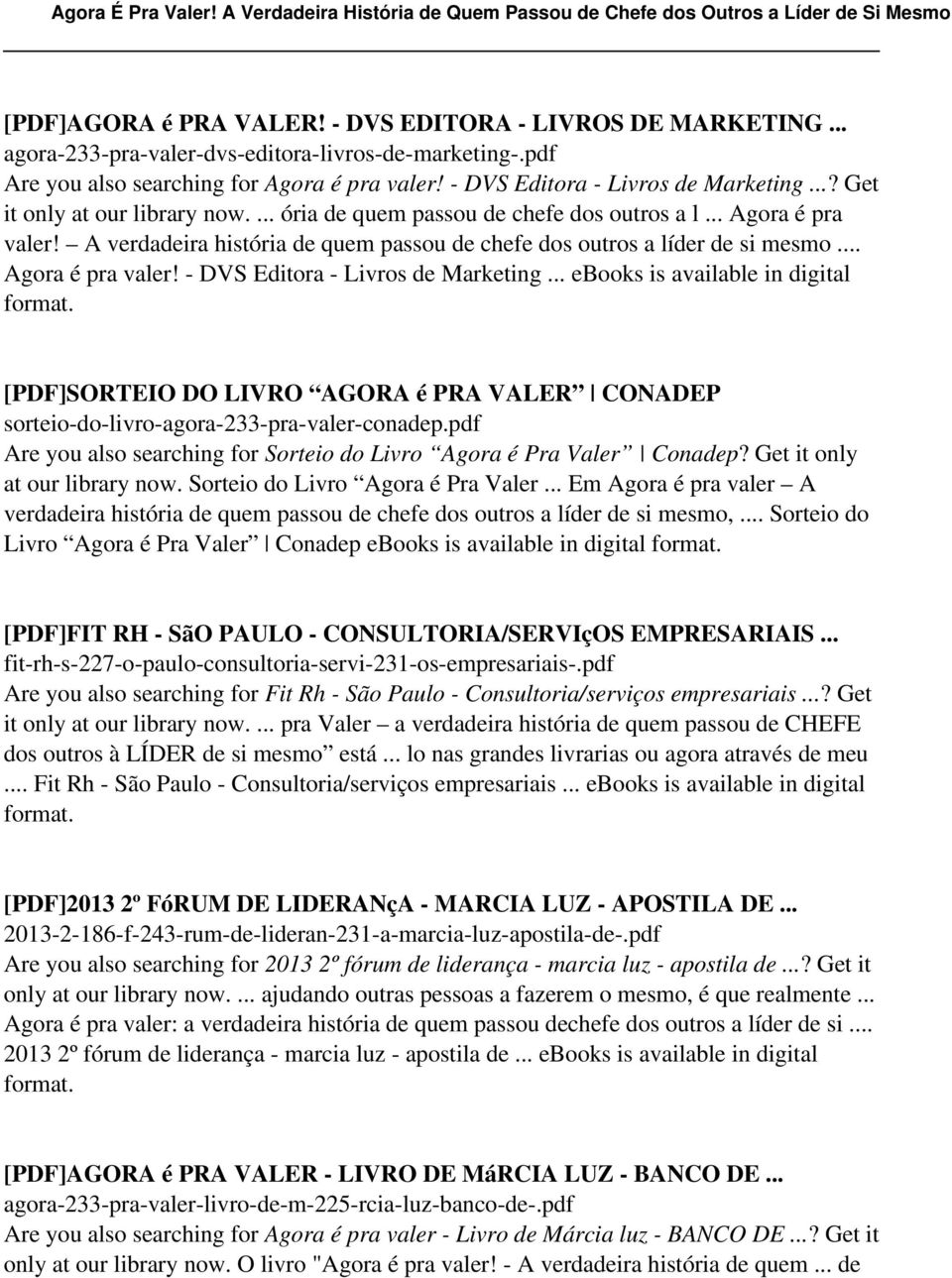 A verdadeira história de quem passou de chefe dos outros a líder de si mesmo. Agora é pra valer!