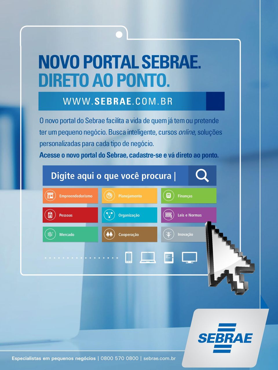 Busca inteligente, cursos online, soluções personalizadas para cada tipo de negócio.