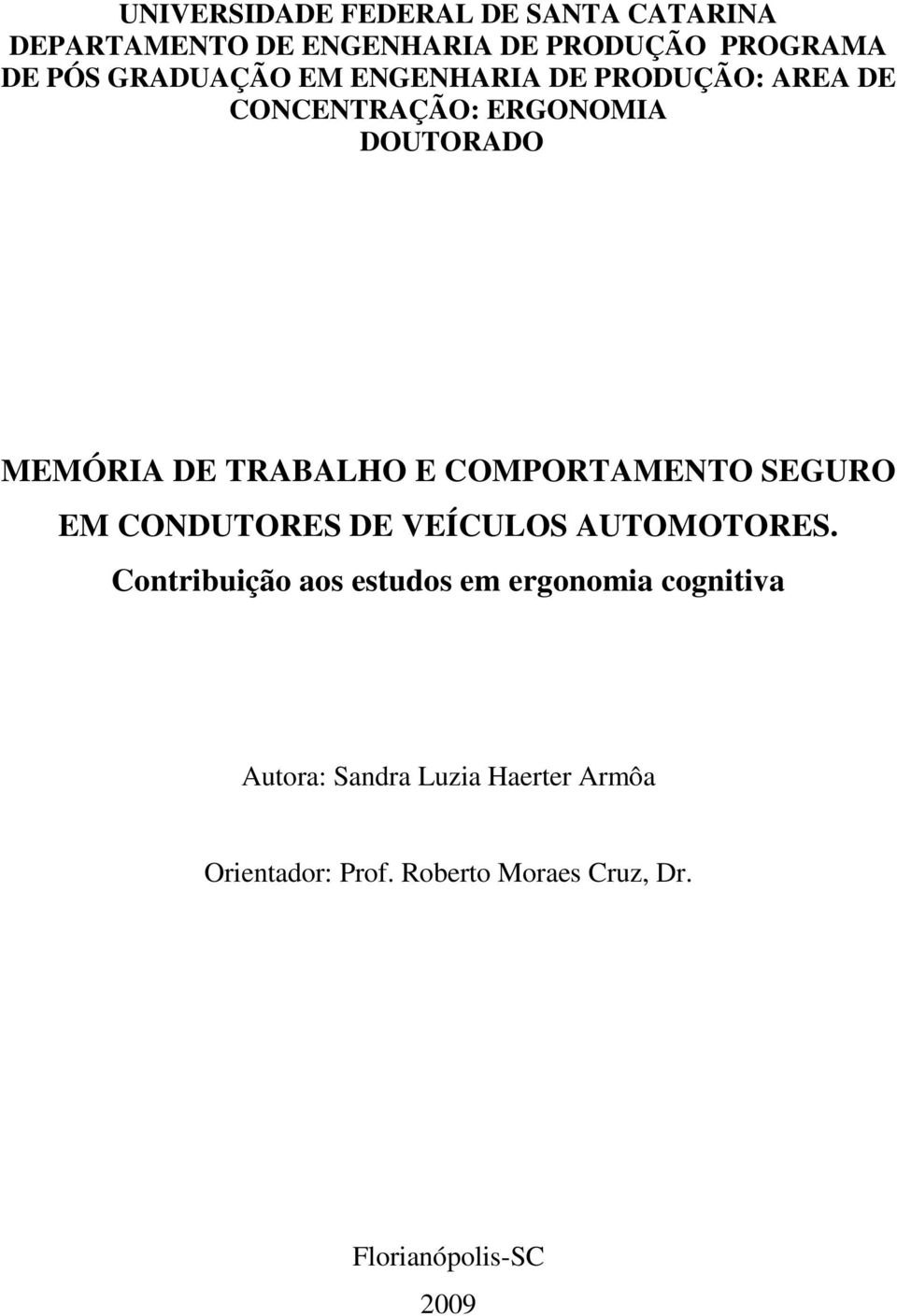 COMPORTAMENTO SEGURO EM CONDUTORES DE VEÍCULOS AUTOMOTORES.