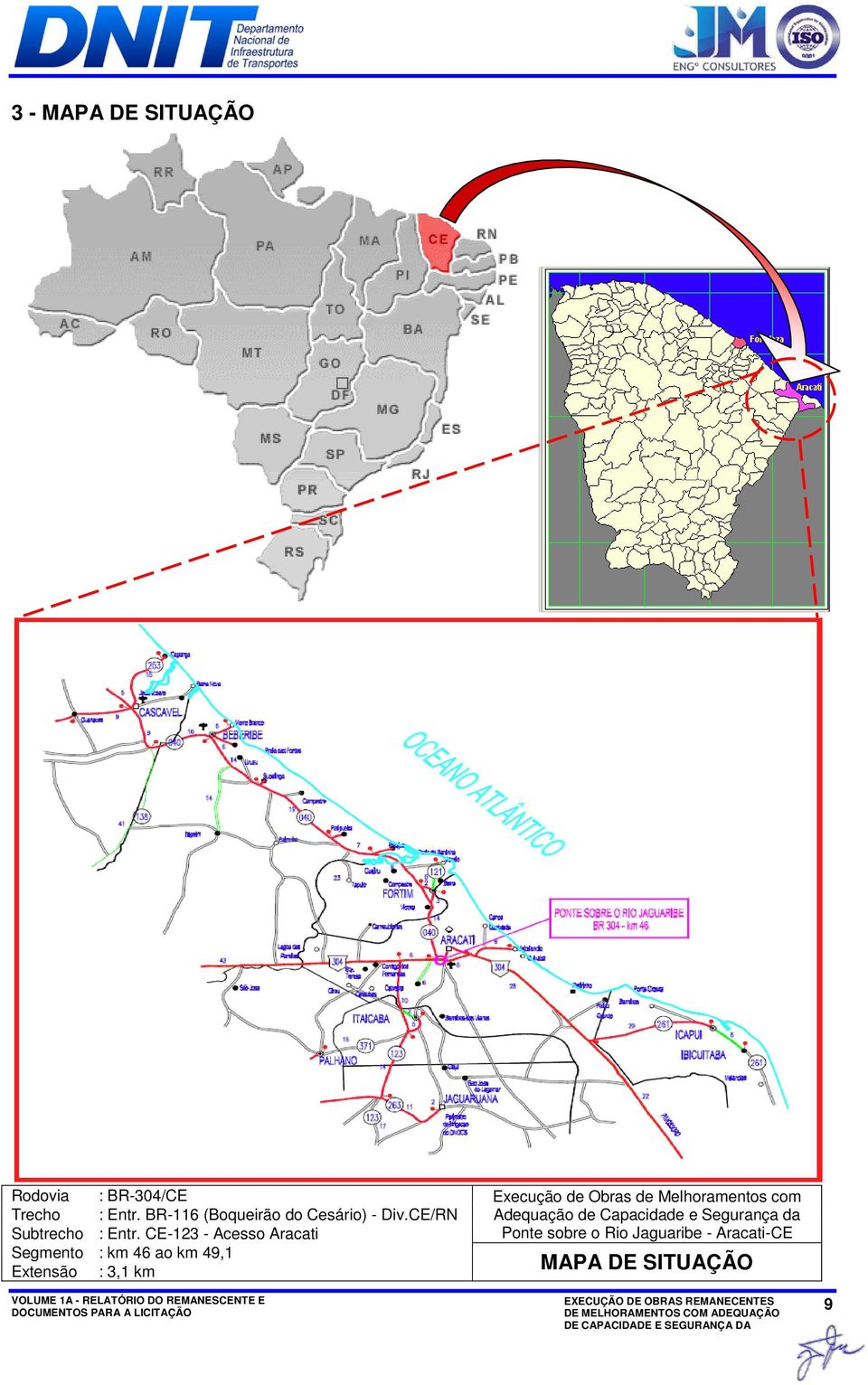 CE/RN Adequação de Capacidade e Segurança da Subtrecho : Entr.