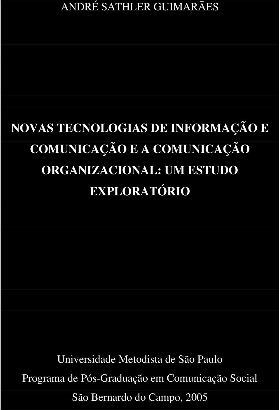 EXPLORATÓRIO Universidade Metodista de São Paulo Programa