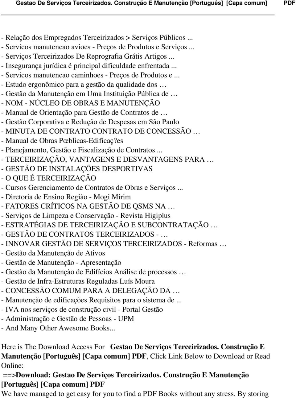 .. - Estudo ergonômico para a gestão da qualidade dos - Gestão da Manutenção em Uma Instituição Pública de - NOM - NÚCLEO DE OBRAS E MANUTENÇÃO - Manual de Orientação para Gestão de Contratos de -