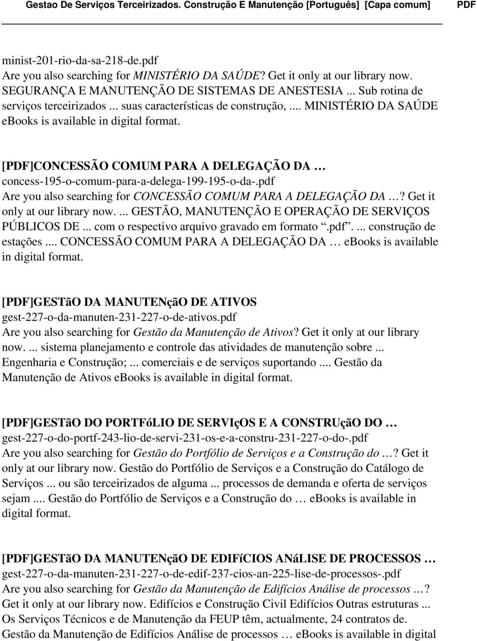 pdf Are you also searching for CONCESSÃO COMUM PARA A DELEGAÇÃO DA? Get it only at our library now.... GESTÃO, MANUTENÇÃO E OPERAÇÃO DE SERVIÇOS PÚBLICOS DE.
