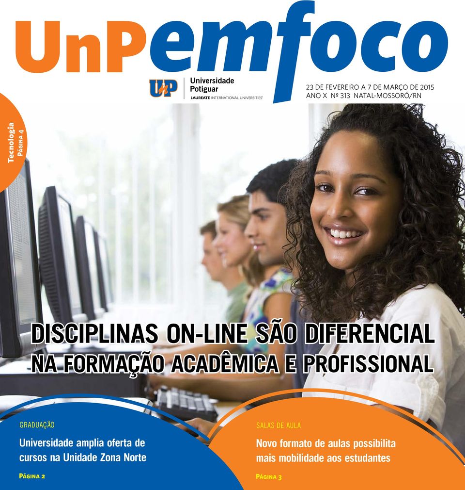 Graduação Universidade amplia oferta de cursos na Unidade Zona Norte Página 2