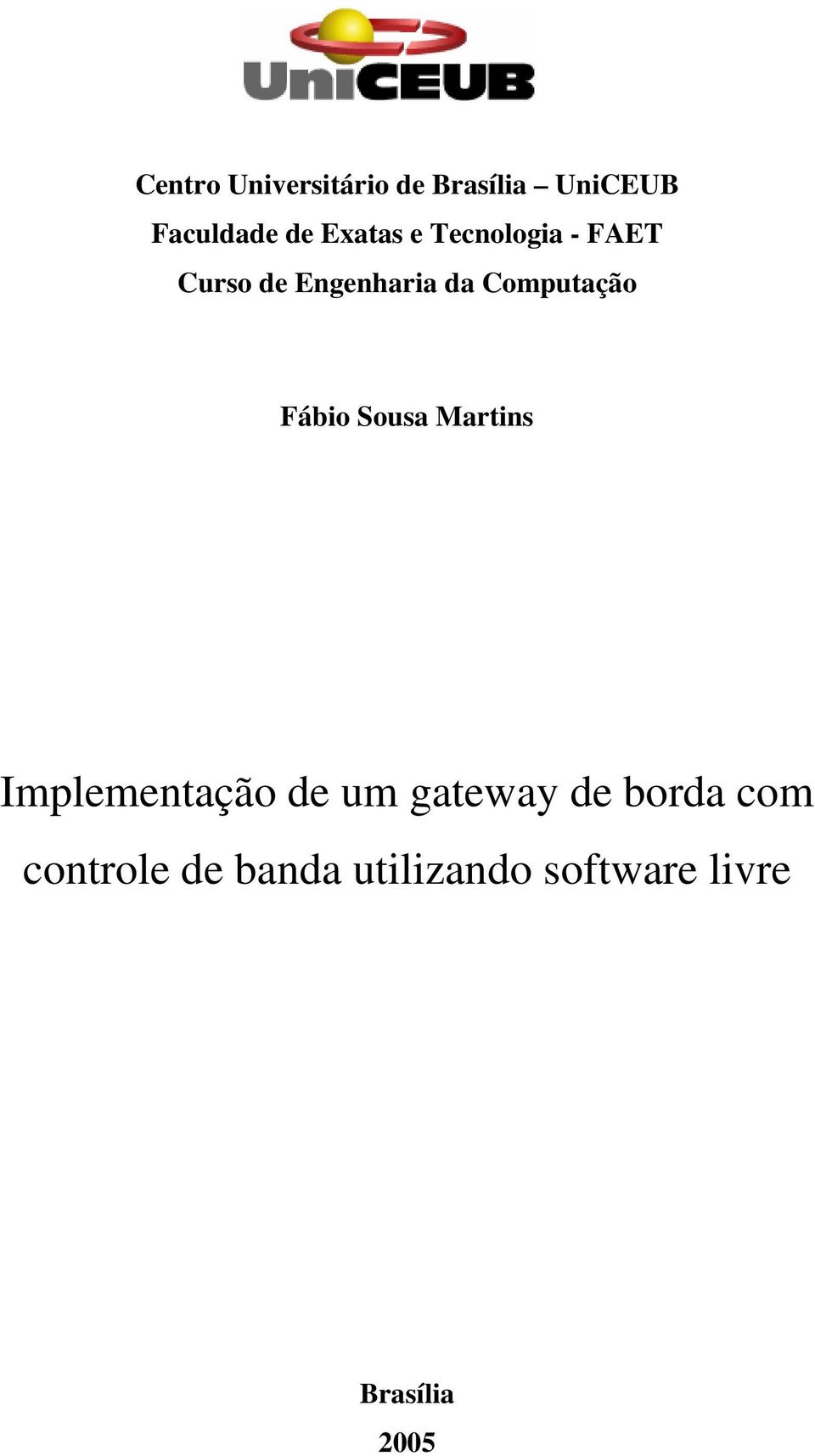 Computação Fábio Sousa Martins Implementação de um gateway