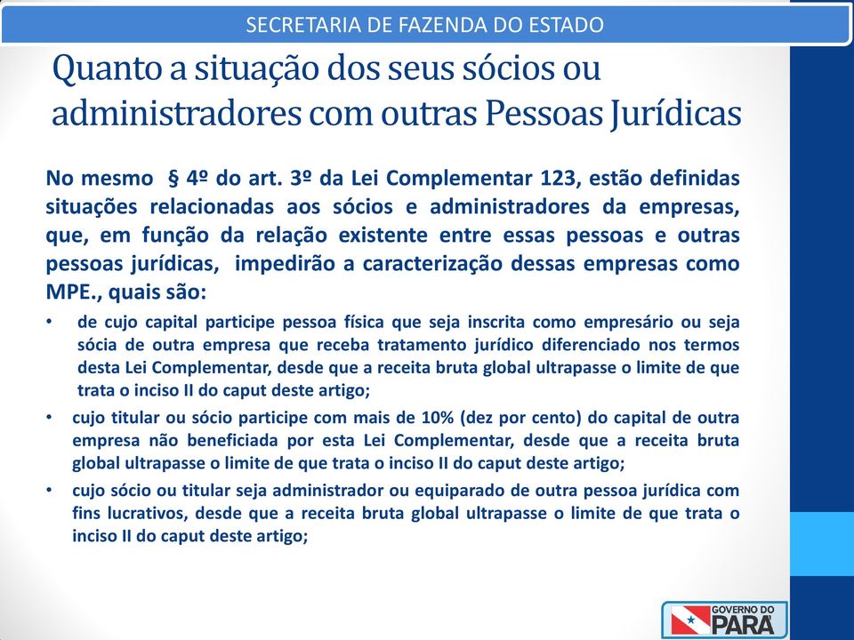 impedirão a caracterização dessas empresas como MPE.