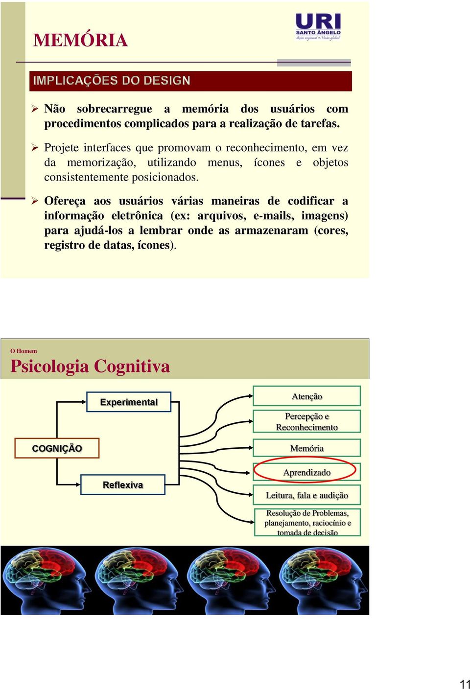 Ofereça aos usuários várias maneiras de codificar a informação eletrônica (ex: arquivos, e-mails, imagens) para ajudá-los a lembrar onde as armazenaram (cores, registro de datas, ícones).