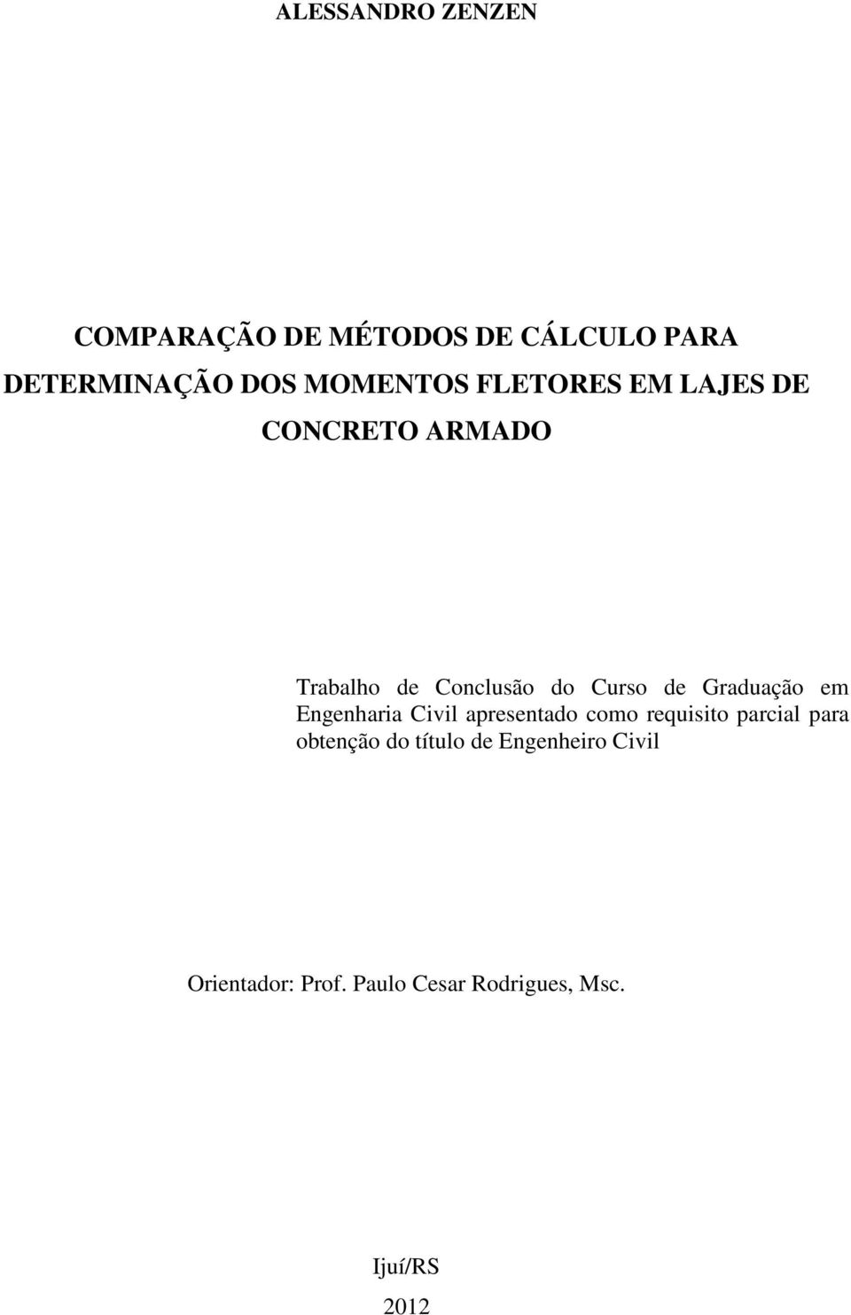 Graduação em Engenharia Civil apresentado como requisito parcial para obtenção