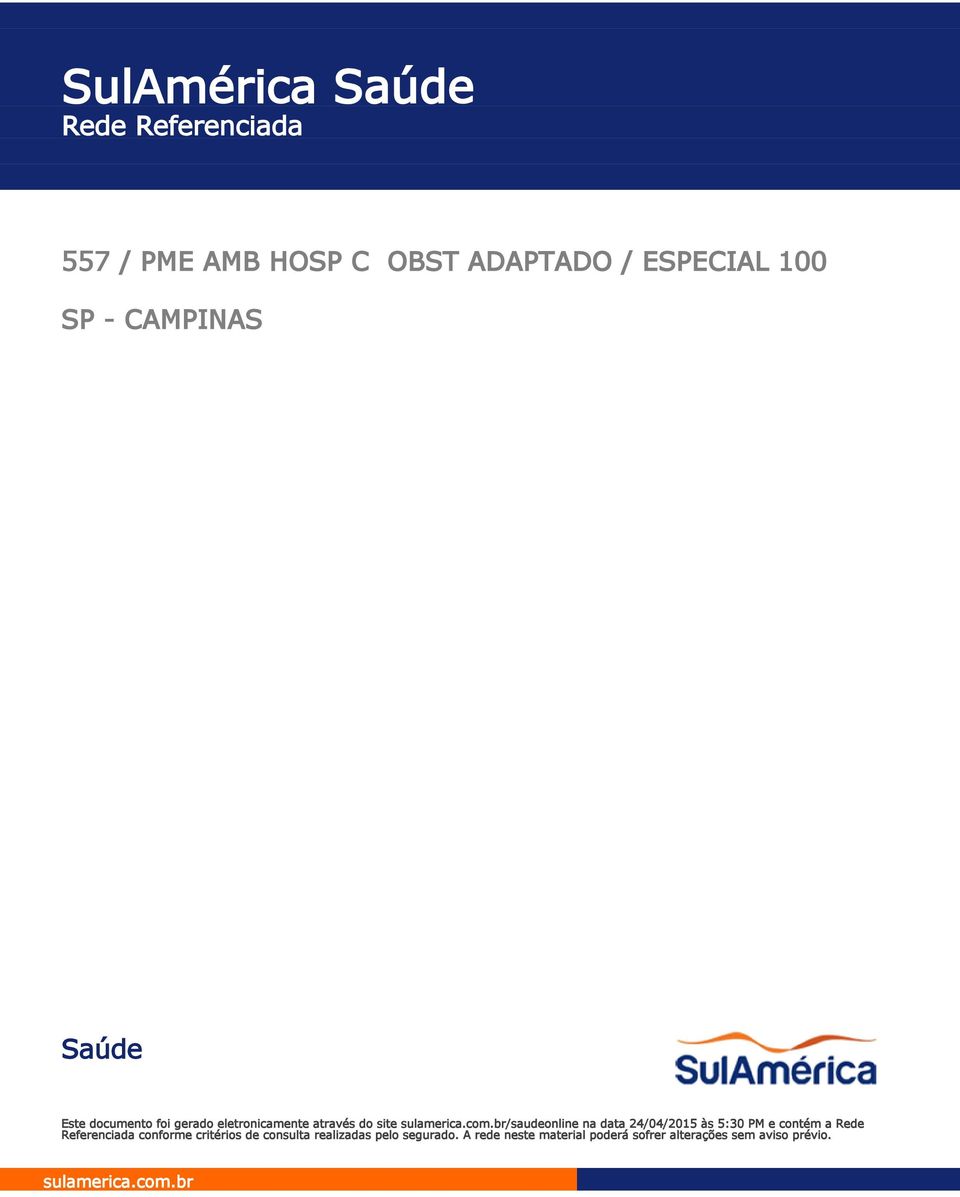 br/saudeonline na data 24/04/2015 às 5:30 PM e contém a Rede Referenciada conforme critérios