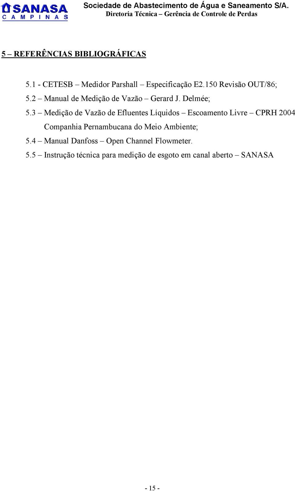 3 Medição de Vazão de Efluentes Líquidos Escoamento Livre CPRH 2004 Companhia Pernambucana do