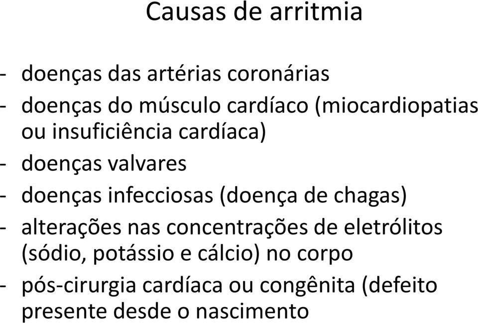 (doença de chagas) - alterações nas concentrações de eletrólitos (sódio, potássio e