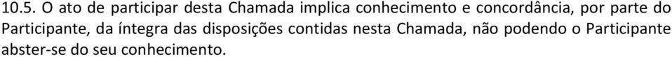 Participante, da íntegra das disposições contidas