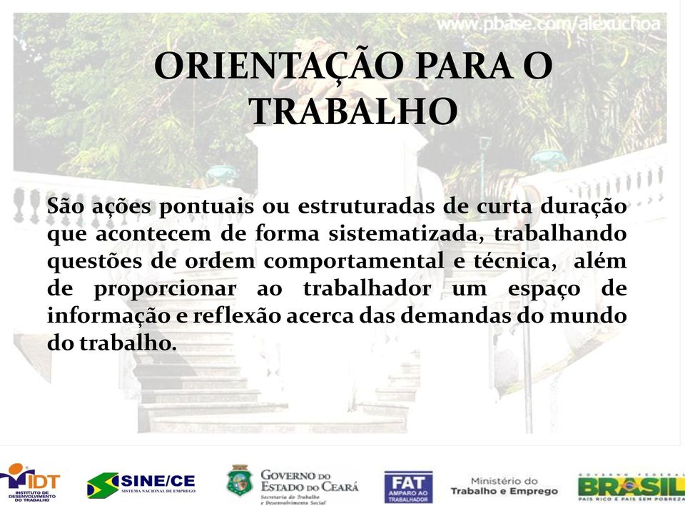 ordem comportamental e técnica, além de proporcionar ao trabalhador um