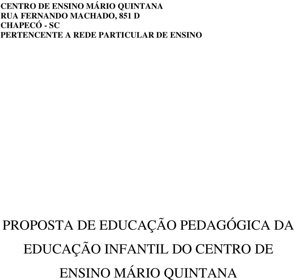 PARTICULAR DE ENSINO PROPOSTA DE EDUCAÇÃO