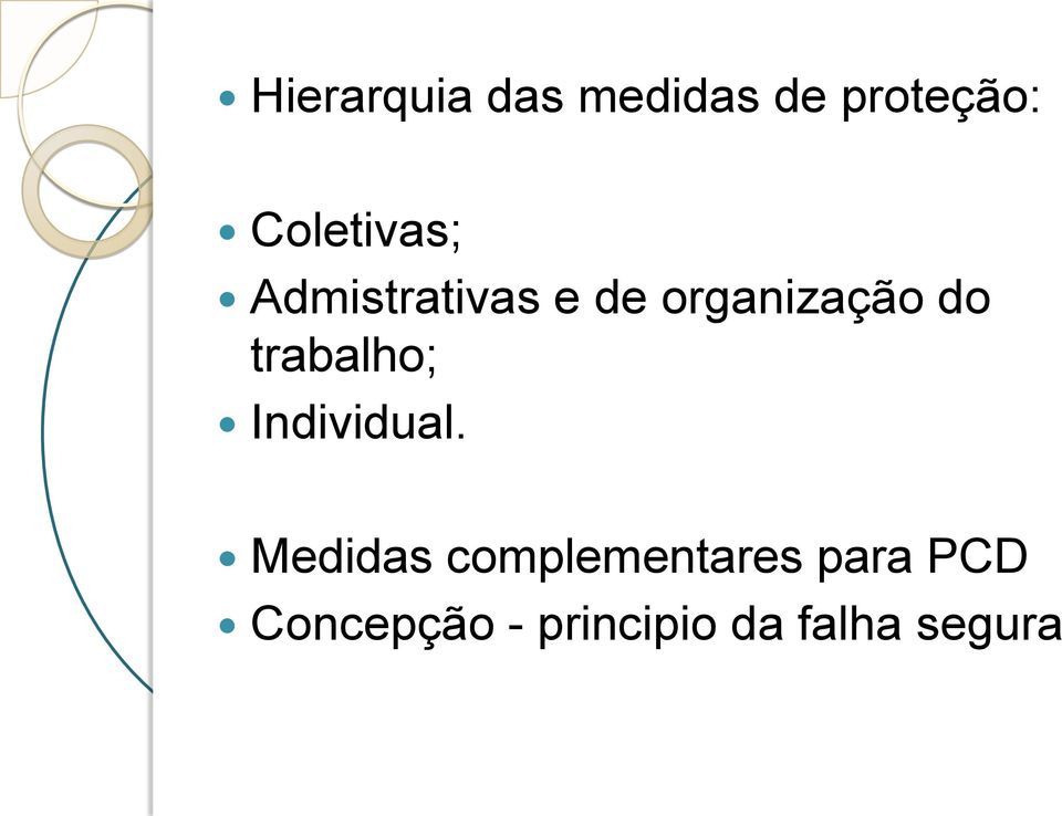 do trabalho; Individual.