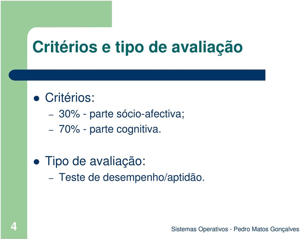 sócio-afectiva; 70% - parte