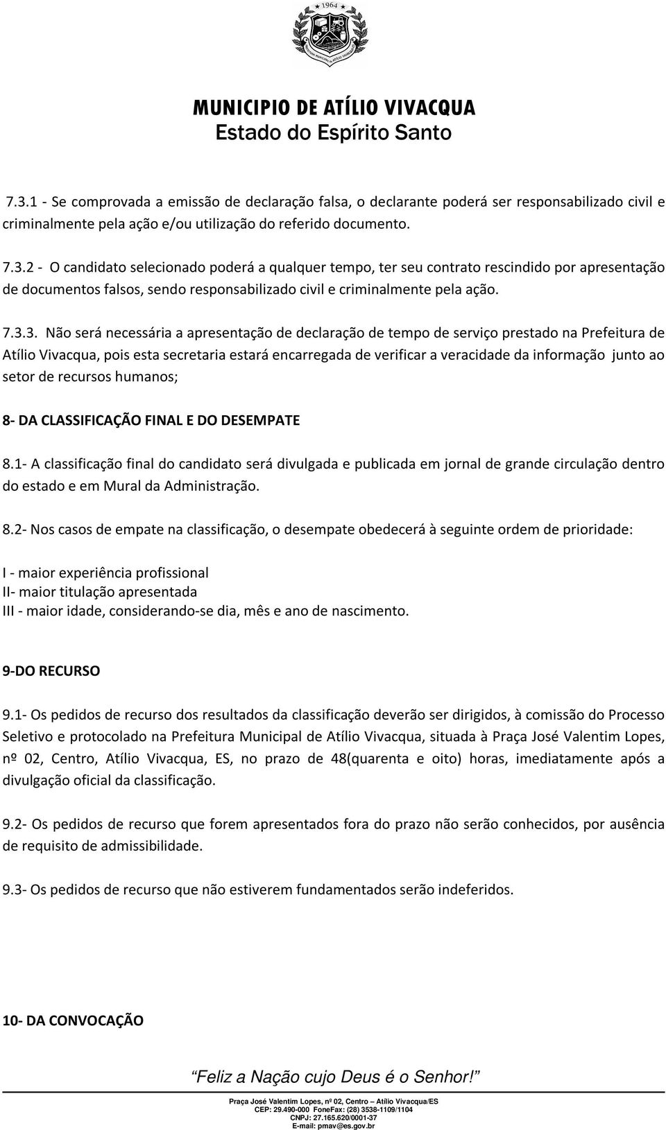 junto ao setor de recursos humanos; 8- DA CLASSIFICAÇÃO FINAL E DO DESEMPATE 8.