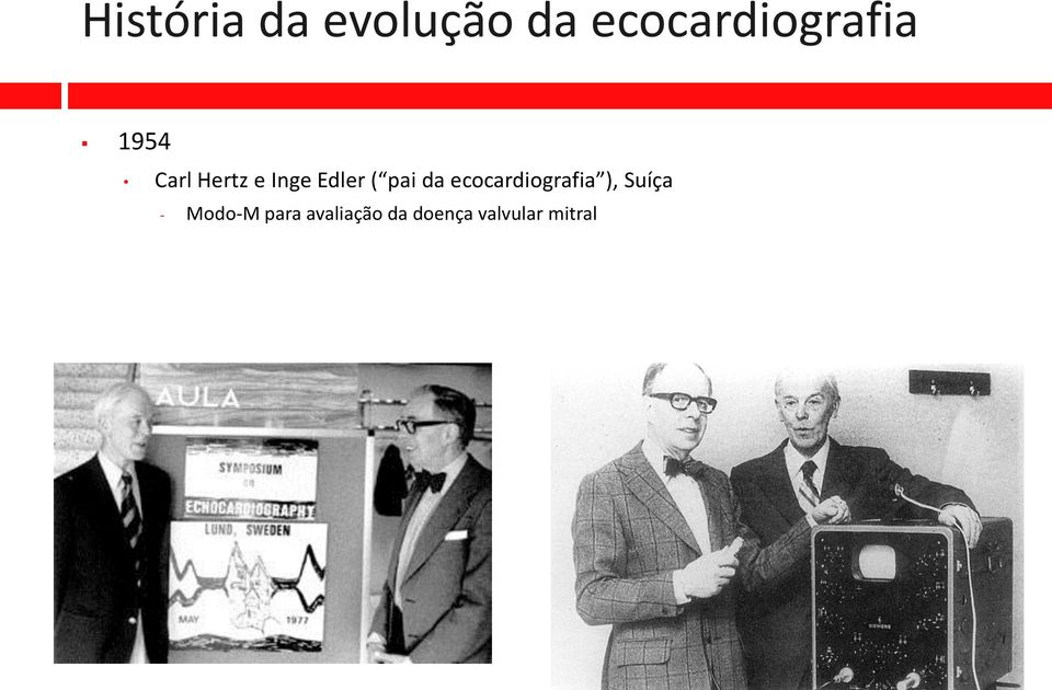 Inge Edler ( pai da ecocardiografia