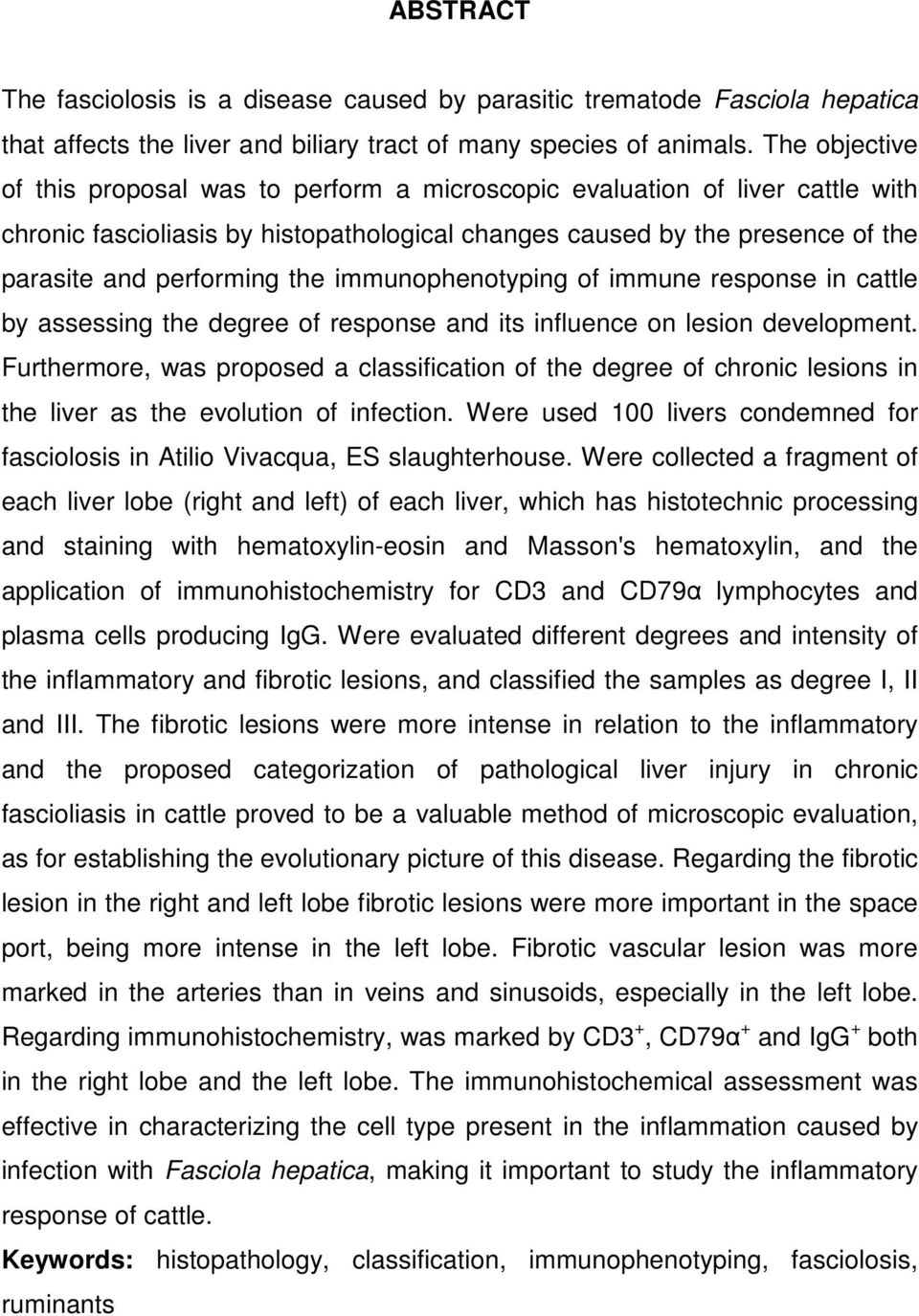 immunophenotyping of immune response in cattle by assessing the degree of response and its influence on lesion development.