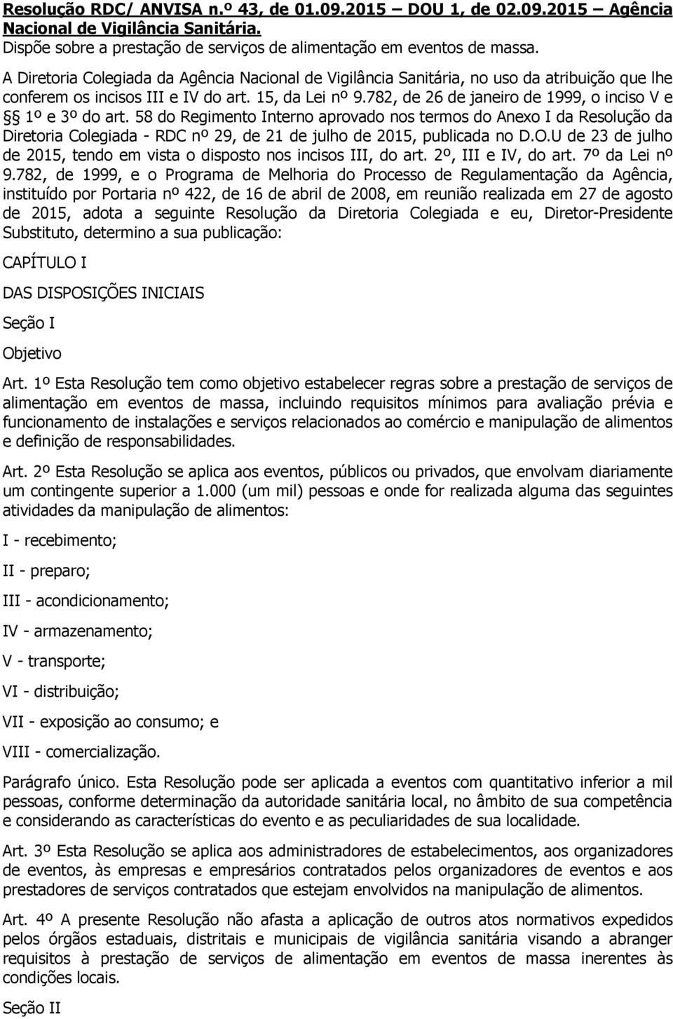 782, de 26 de janeiro de 1999, o inciso V e 1º e 3º do art.