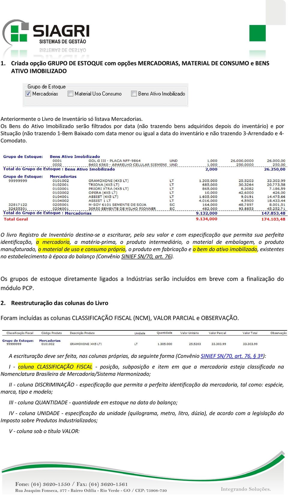 trazendo 3-Arrendado e 4- Comodato.