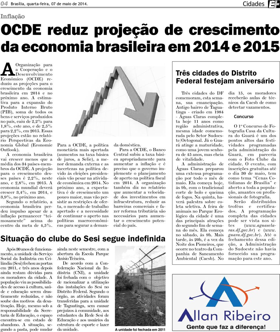 da economia brasileira em 2014 e no próximo ano.