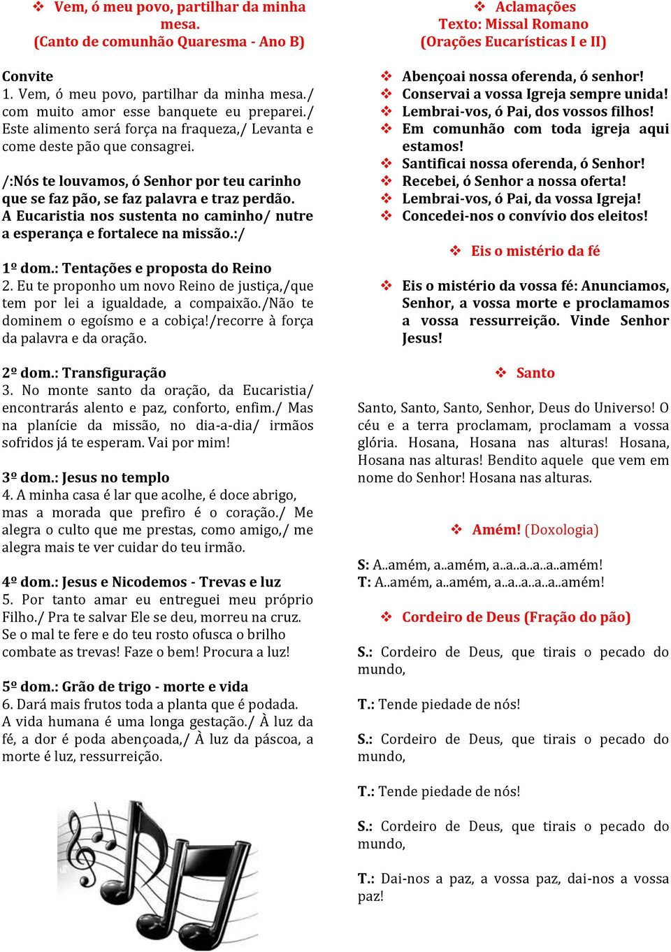 A Eucaristia nos sustenta no caminho/ nutre a esperança e fortalece na missão.:/ 1º dom.: Tentações e proposta do Reino 2.