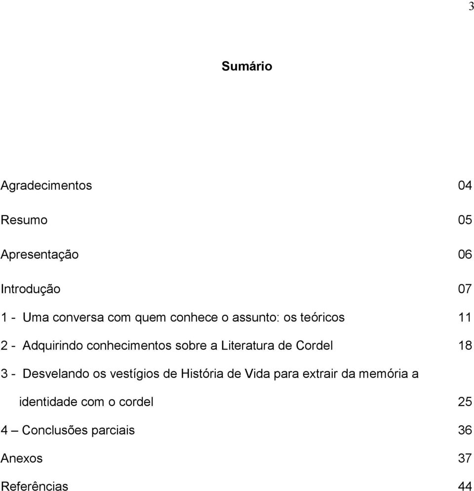 Literatura de Cordel 18 3 - Desvelando os vestígios de História de Vida para extrair