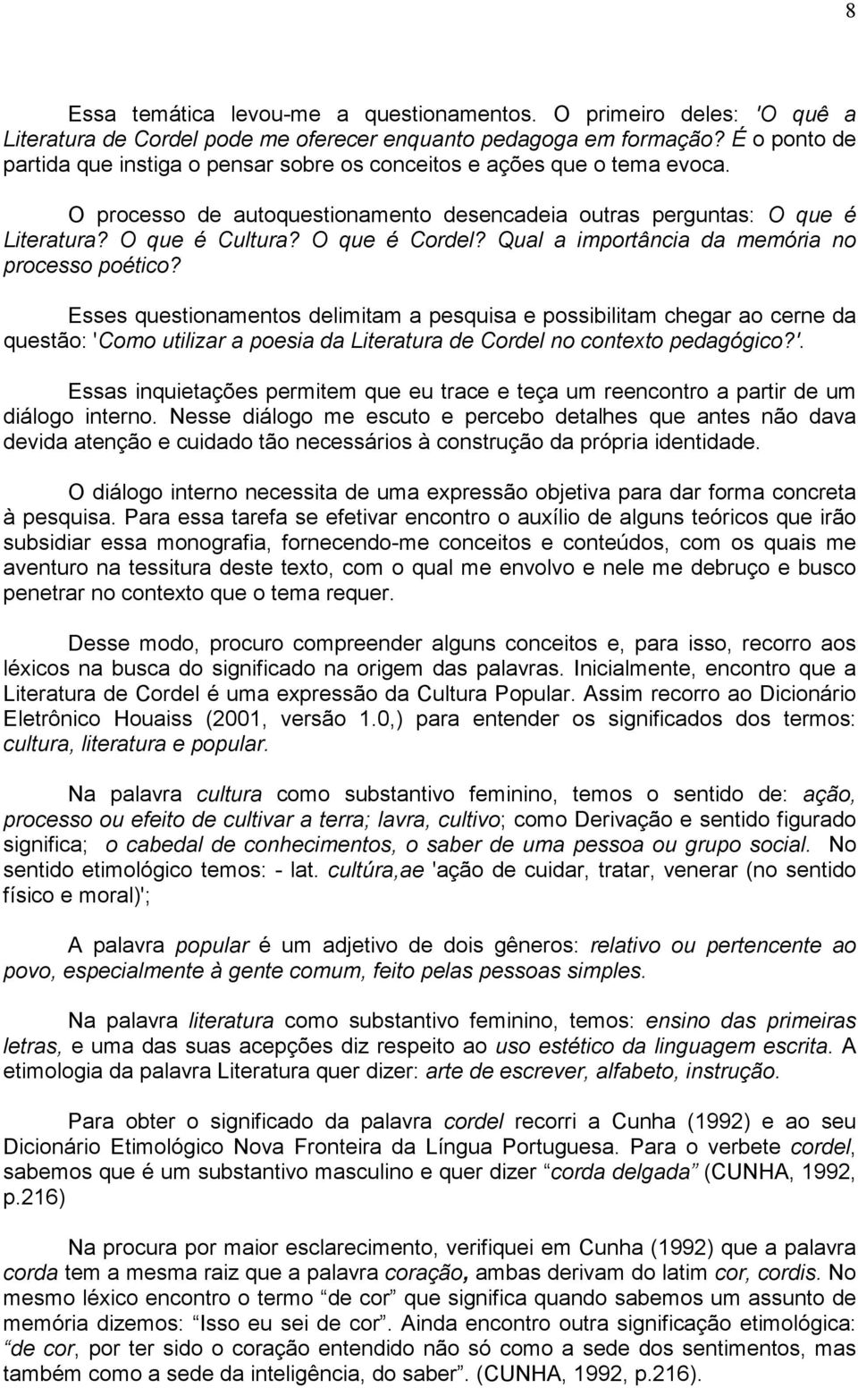 O que é Cordel? Qual a importância da memória no processo poético?