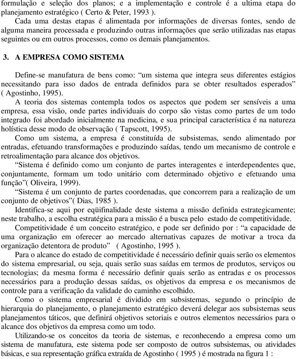 processos, como os demais planejamentos. 3.