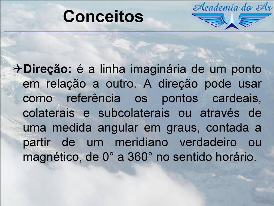 subcolaterais ou através de uma medida angular em graus, contada a