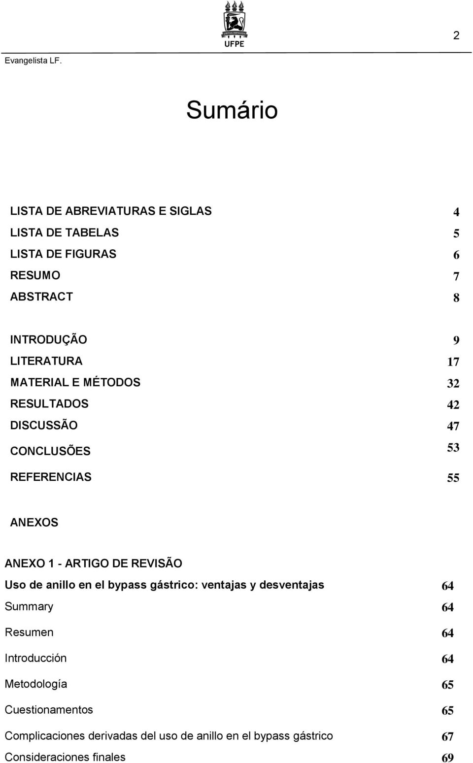 DE REVISÃO Uso de anillo en el bypass gástrico: ventajas y desventajas 64 Summary 64 Resumen 64 Introducción 64