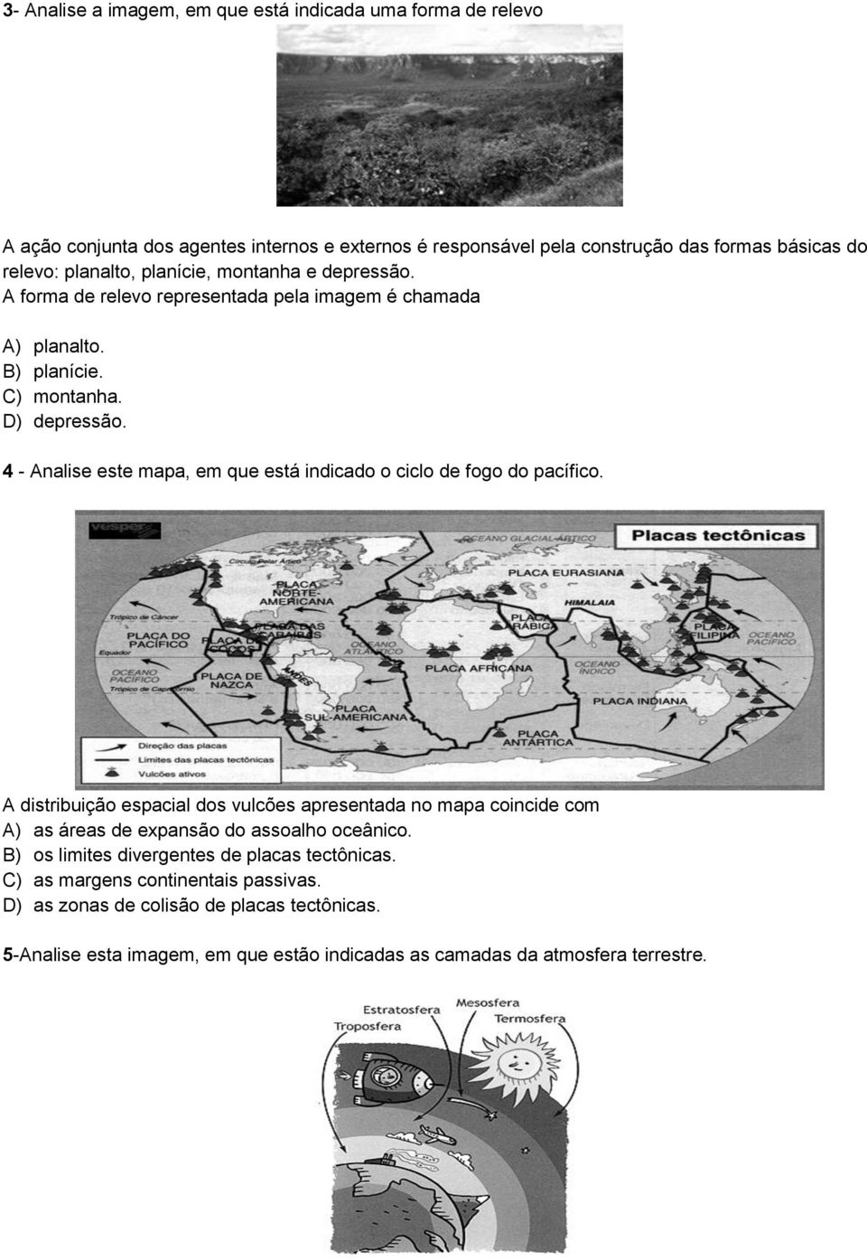 4 - Analise este mapa, em que está indicado o ciclo de fogo do pacífico.