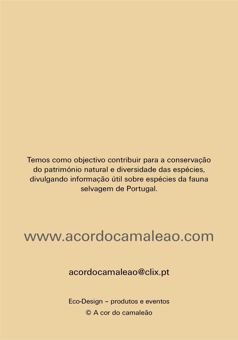 sobre espécies da fauna selvagem de Portugal. www.acordocamaleao.